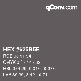 カラーコード: HEX #625B5E | qconv.com