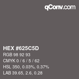 Color code: HEX #625C5D | qconv.com