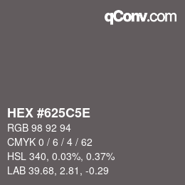 Color code: HEX #625C5E | qconv.com