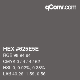 カラーコード: HEX #625E5E | qconv.com
