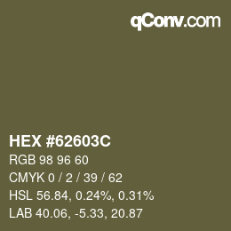 カラーコード: HEX #62603C | qconv.com