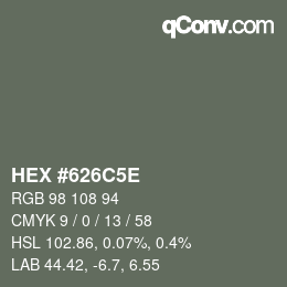 カラーコード: HEX #626C5E | qconv.com