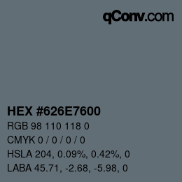 Color code: HEX #626E7600 | qconv.com