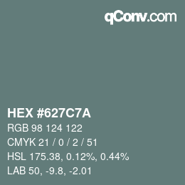 カラーコード: HEX #627C7A | qconv.com