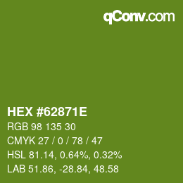 カラーコード: HEX #62871E | qconv.com