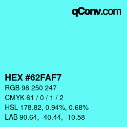 Color code: HEX #62FAF7 | qconv.com