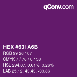Farbcode: HEX #631A6B | qconv.com