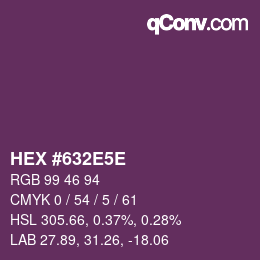 カラーコード: HEX #632E5E | qconv.com