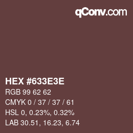Color code: HEX #633E3E | qconv.com