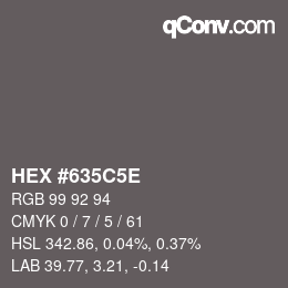 Código de color: HEX #635C5E | qconv.com