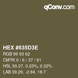 Color code: HEX #635D3E | qconv.com