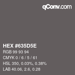 Color code: HEX #635D5E | qconv.com