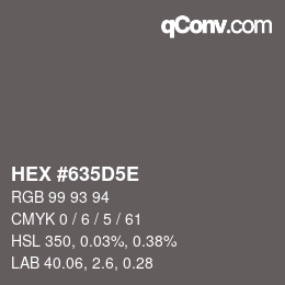 カラーコード: HEX #635D5E | qconv.com