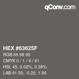 Code couleur: HEX #63625F | qconv.com