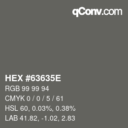 Color code: HEX #63635E | qconv.com