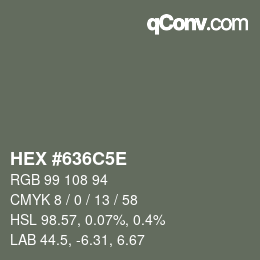 Farbcode: HEX #636C5E | qconv.com