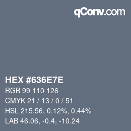 Color code: HEX #636E7E | qconv.com