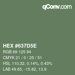 カラーコード: HEX #637D5E | qconv.com