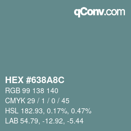 Color code: HEX #638A8C | qconv.com
