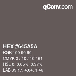 Color code: HEX #645A5A | qconv.com