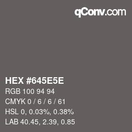 カラーコード: HEX #645E5E | qconv.com
