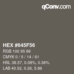 Color code: HEX #645F56 | qconv.com