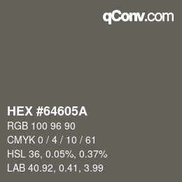 Farbcode: HEX #64605A | qconv.com