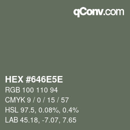 カラーコード: HEX #646E5E | qconv.com