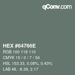 カラーコード: HEX #64766E | qconv.com