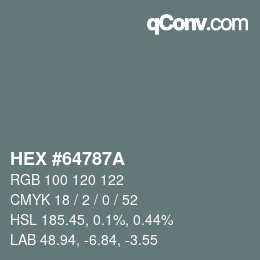 カラーコード: HEX #64787A | qconv.com
