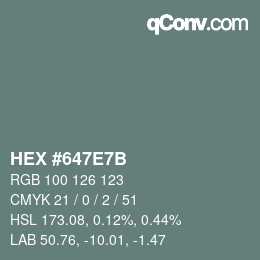 Color code: HEX #647E7B | qconv.com