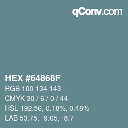 颜色代码: HEX #64868F | qconv.com