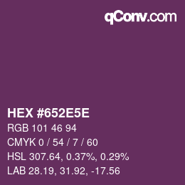 Farbcode: HEX #652E5E | qconv.com