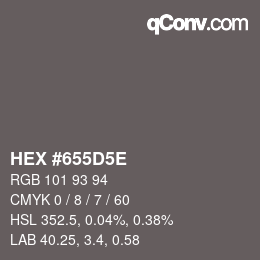 Farbcode: HEX #655D5E | qconv.com