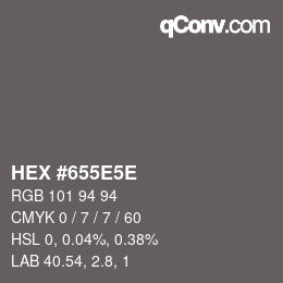 カラーコード: HEX #655E5E | qconv.com