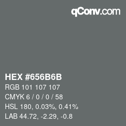 カラーコード: HEX #656B6B | qconv.com