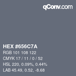 Color code: HEX #656C7A | qconv.com