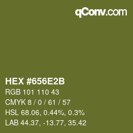 颜色代码: HEX #656E2B | qconv.com