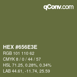 カラーコード: HEX #656E3E | qconv.com