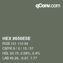 Farbcode: HEX #656E5E | qconv.com