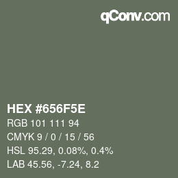 カラーコード: HEX #656F5E | qconv.com