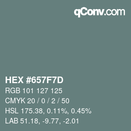 カラーコード: HEX #657F7D | qconv.com