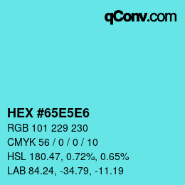 カラーコード: HEX #65E5E6 | qconv.com