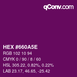 Color code: HEX #660A5E | qconv.com