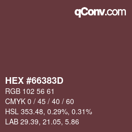 Farbcode: HEX #66383D | qconv.com