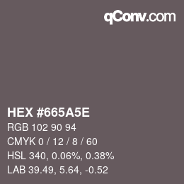 Color code: HEX #665A5E | qconv.com