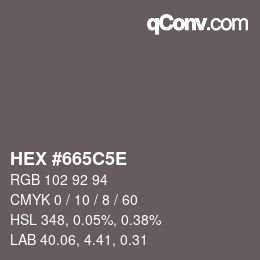 Color code: HEX #665C5E | qconv.com