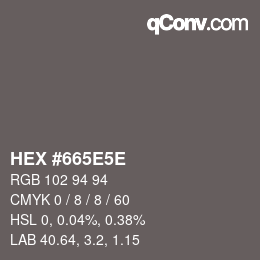 Color code: HEX #665E5E | qconv.com