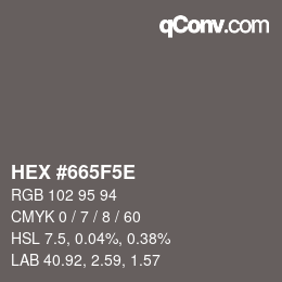 Color code: HEX #665F5E | qconv.com