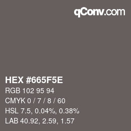 カラーコード: HEX #665F5E | qconv.com